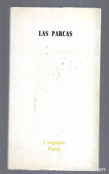 Libros: PARCAS - LAS - PARRA, GREGORIO - Foto 2