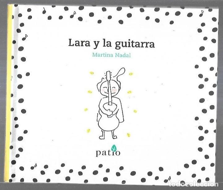 Libros: LARA Y LA GUITARRA - NADAL, MARTINA - Foto 2