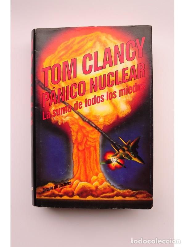 Libros: P&aacute;nico nuclear. La suma de todos los miedos - CLANCY, Tom - Foto 1
