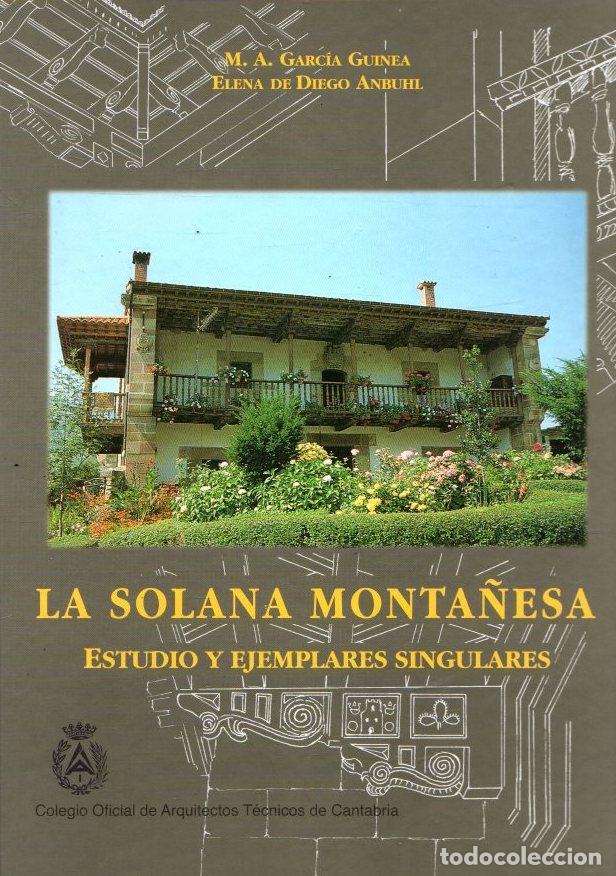 Livros em segunda m&atilde;o: La solana monta&ntilde;esa. Estudio y ejemplares singulares - Garc&iacute;a Guinea, M. A./Diego Anbuhl, Elena de