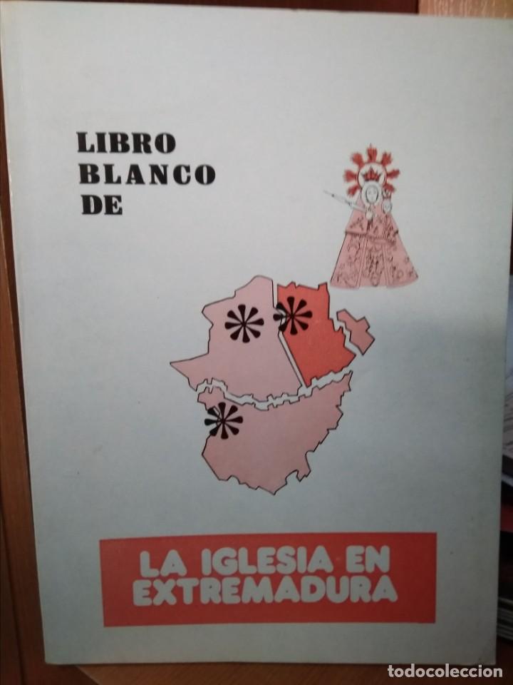 Libros: Libro blanco de la Iglesia en Extremadura, edita comisi&oacute;n unidad de la Iglesia en Extremadura 1977