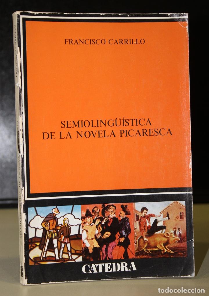 Libros: Semioling&uuml;&iacute;stica de la novela picaresca. - Carrillo, Francisco - Foto 1