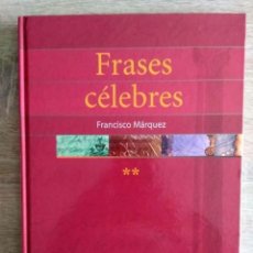 Libros: FRASES CELEBRES - TOMO II ** FRANCISCO MÁRQUEZ. Lote 195177761