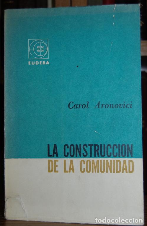 Libros: LA CONSTRUCCION DE LA COMUNIDAD - ARONOVICI, Carol