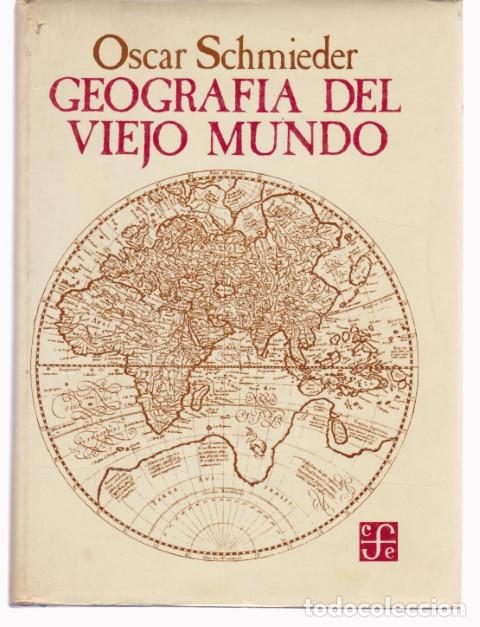 Livres: GEOGRAFIA DEL VIEJO MUNDO - OSCAR SCHMIEDER