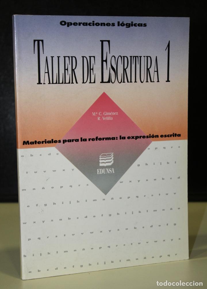 B&uuml;cher: Taller de escritura 1, operaciones l&oacute;gicas. Materiales para la reforma: la expresi&oacute;n escrita. - Gim&eacute;