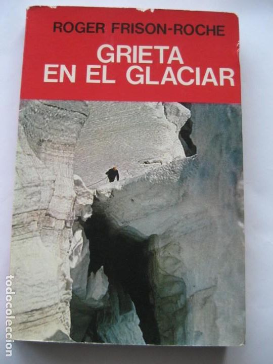 Libros: GRIETA EN EL GLACIAR , ROGER FRISON-ROCHE - Foto 1