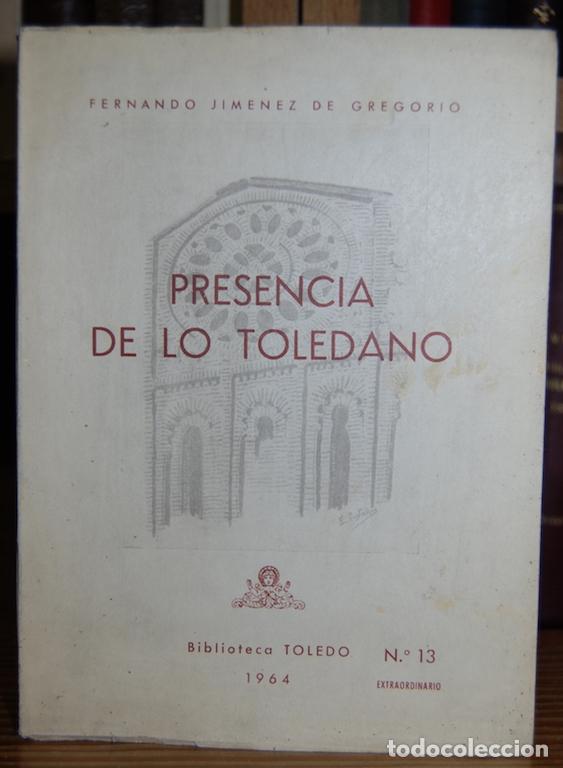 Libros: PRESENCIA DE LO TOLEDANO - JIMENEZ DE GREGORIO, Fernando - Foto 1