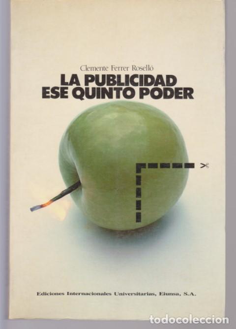Libros: LA PUBLICIDAD ESE QUINTO PODER - CLEMENTE FERRER ROSELL&Oacute; - Foto 1