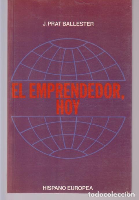 Livres: EL EMPRENDEDOR, HOY - J. PRAT BALLESTER