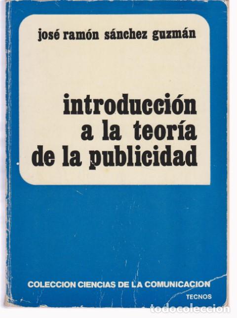 Libros: INTRODUCCION A LA TEORIA DE LA PUBLICIDAD - JOSE RAMON SANCHEZ GUZMAN - Foto 1