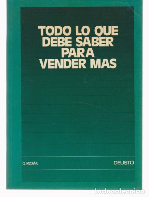 Livres: TODO LO QUE DEBE SABER PARA VENDER M&Aacute;S - GILBERT ROZ&Egrave;S