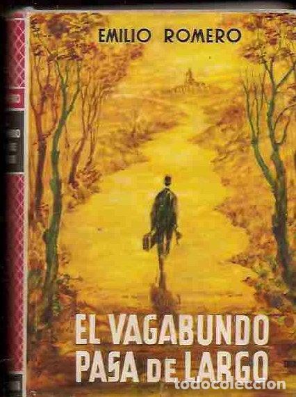 Libros: VAGABUNDO PASA DE LARGO - EL - ROMERO, EMILIO - Foto 3