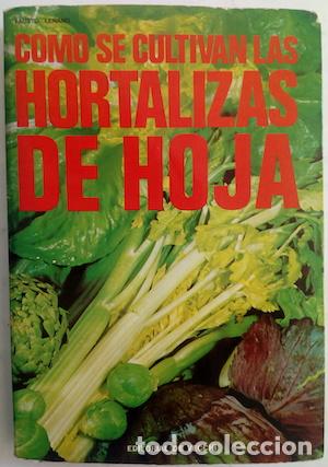 Libros: C&oacute;mo se cultivan hortalizas de hoja - Fausto Le&ntilde;ano - Foto 1