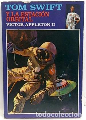 Libros: TOM SWIFT Y LA ESTACI&Oacute;N ORBITAL - Appleton II,Victor - Foto 1