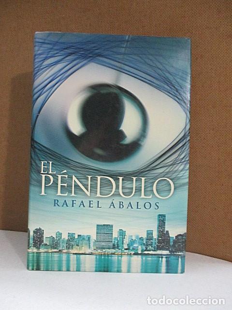 Libros: &Aacute;BALOS, Rafael. - EL P&Eacute;NDULO. - Foto 1