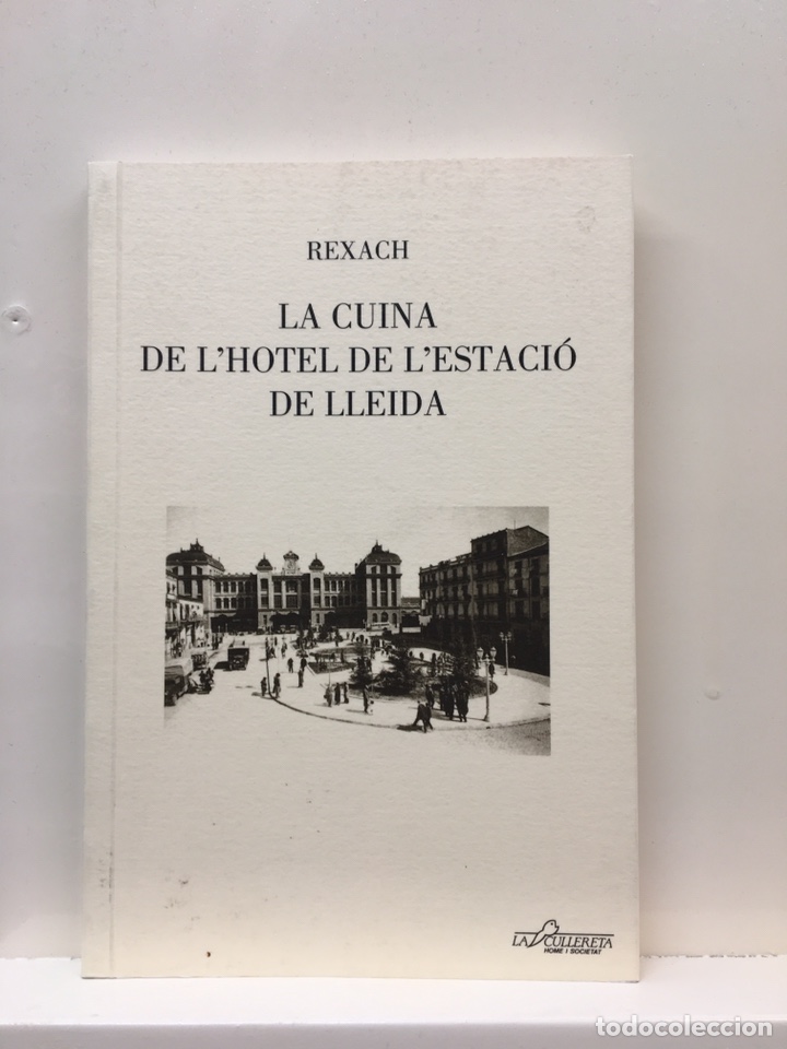 Livres: La cuina de l'Hotel de l'Estaci&oacute; de Lleida Garsineu