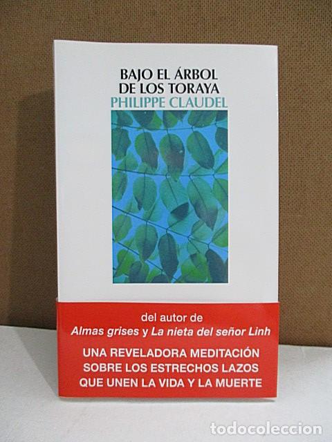 Libros: CLAUDEL, Philippe. - BAJO EL &Aacute;RBOL DE LOS TOROYA. - Foto 1