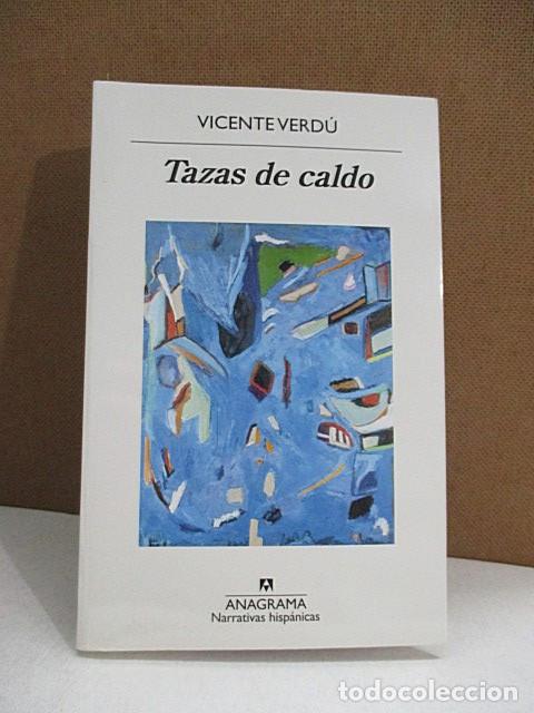 Libros: VERD&Uacute;, Vicente. - TAZAS DE CALDO. - Foto 1