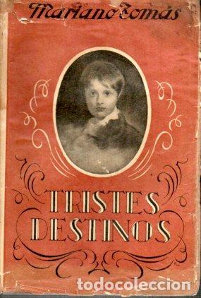 Libros: Tristes destinos - Tom&aacute;s, Mariano - Foto 1
