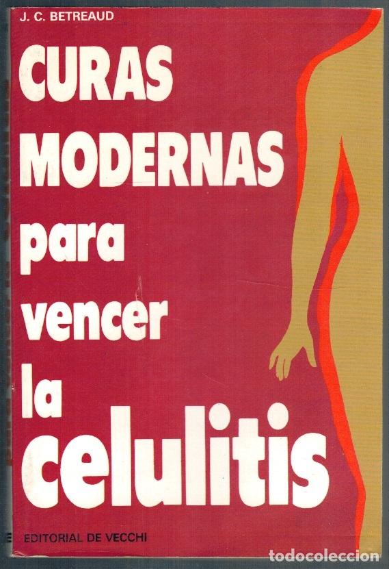 Libros: CURAS MODERNAS PARA VENCER LA CELULITIS - J. C. Betreaud - Foto 1