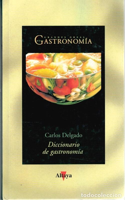 Libros: DICCIONARIO DE GASTRONOM&Iacute;A - Carlos Delgado - Foto 1