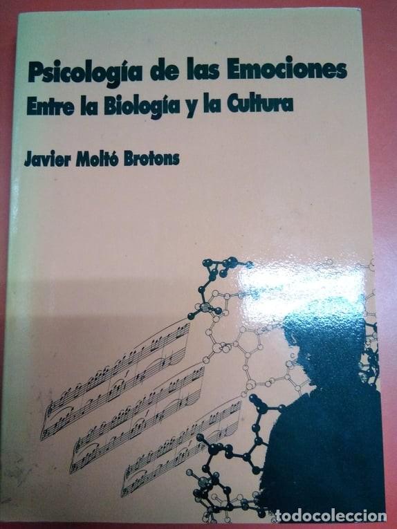 Livres: Psicolog&iacute;a de las emociones. Entre la biolog&iacute;a y la cultura. Javier Molt&oacute; Brotons