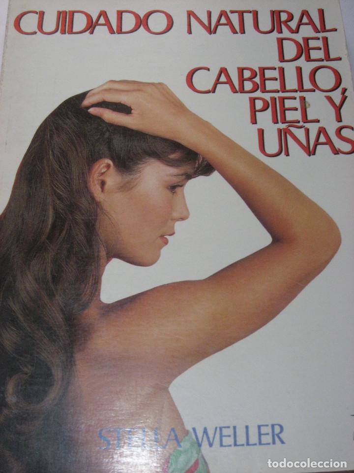 Libros: CUIDADO NATURAL DEL CABELLO, PIEL Y U&Ntilde;AS - Stella WEller - Foto 1