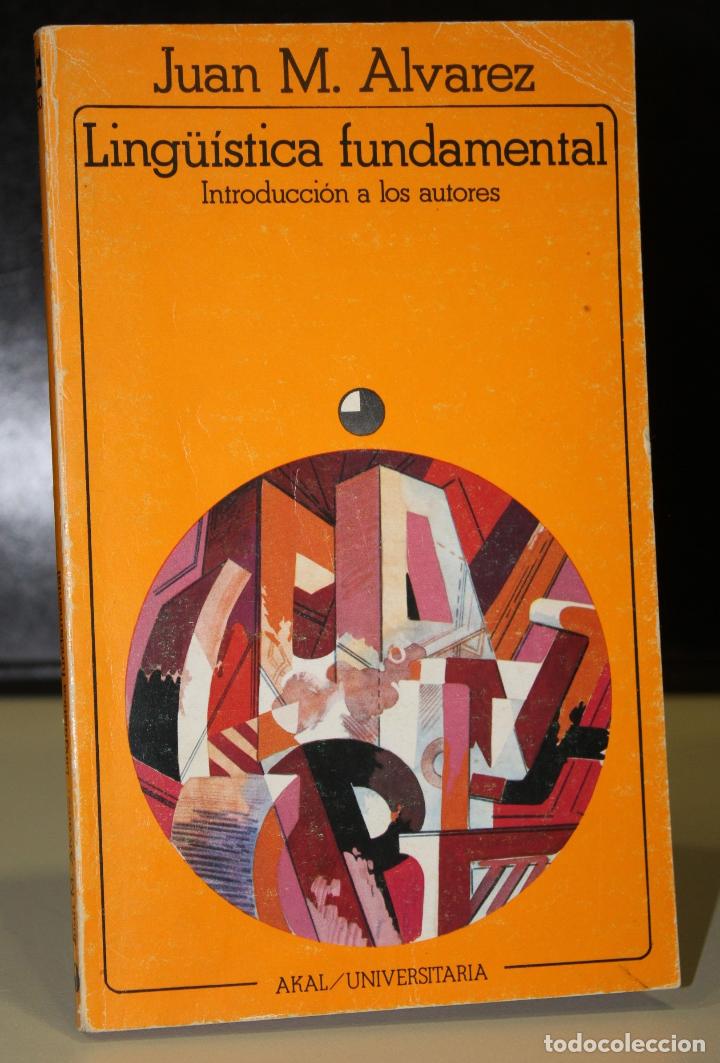 Libros: Ling&uuml;&iacute;stica fundamental. Introducci&oacute;n a los autores. - Alvarez, Juan Manuel - Foto 1