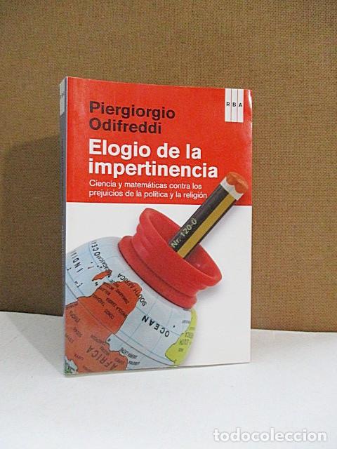 Libri di seconda mano: ODIFREDDI, PIERGIORGIO. - ELOGIO DE LA IMPERTINENCIA. CIENCIA Y MATEM&Aacute;TICAS CONTRA LOS PREJUICIOS DE
