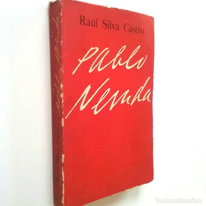 Libros: Ra&uacute;l Silva Castro - Pablo Neruda - Foto 1