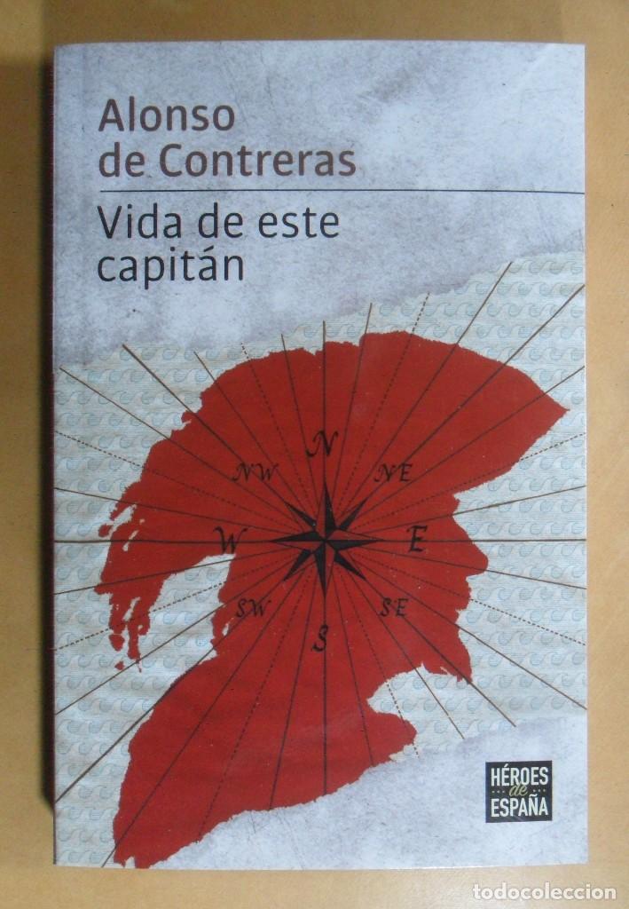 Libros: VIDA DE ESTE CAPITAN - ALONSO DE CONTRERAS - PENGUIN RANDOM - 2019 - Foto 1