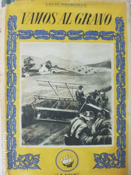Libros: LUIS BROMFIELD - VAMOS AL GRANO - LA NAVE - SIN FECHA - Foto 1
