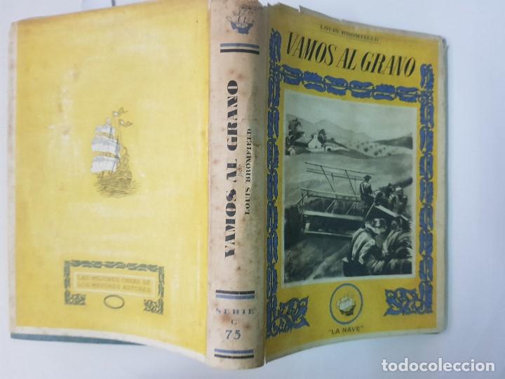 Libros: LUIS BROMFIELD - VAMOS AL GRANO - LA NAVE - SIN FECHA - Foto 2