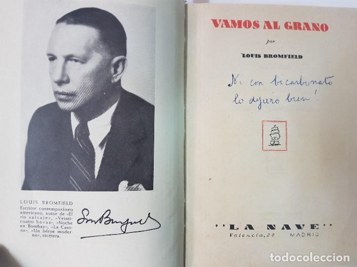 Libros: LUIS BROMFIELD - VAMOS AL GRANO - LA NAVE - SIN FECHA - Foto 5