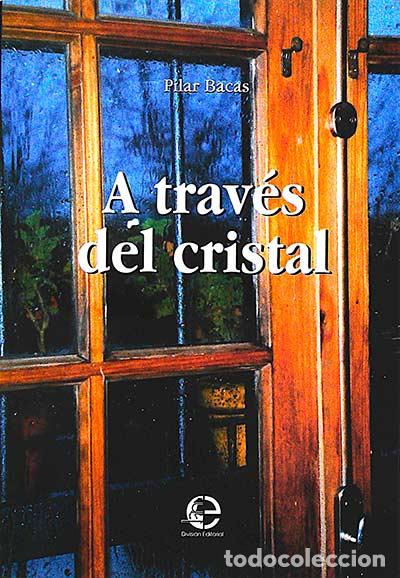 Libros: A trav&eacute;s del cristal - Pilar Bacas - Foto 1