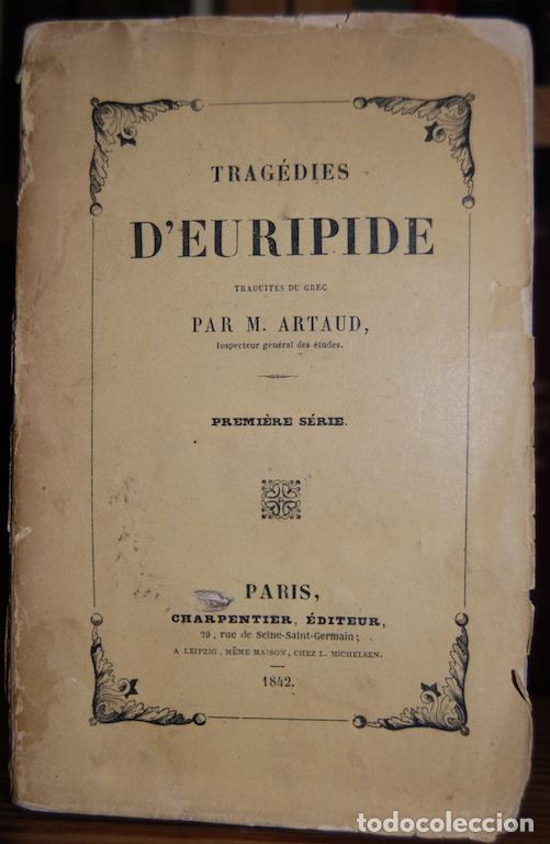Libros: TRAGEDIES DEURIPIDE. Premier serie - ARTAUD, M. - Foto 1