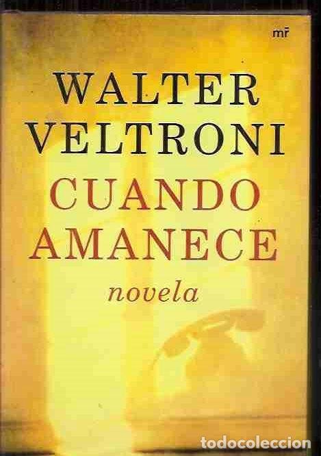 Libros: CUANDO AMANECE - VELTRONI, WALTER - Foto 3