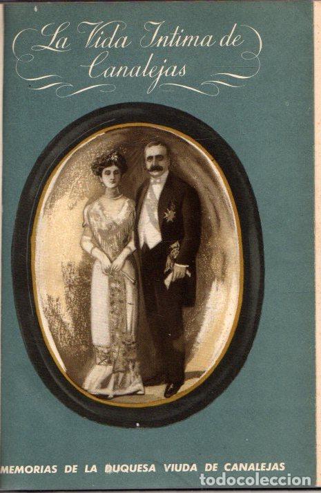 Libros: La vida &iacute;ntima de Canalejas - Canalejas, Duquesa Viuda de - Foto 1