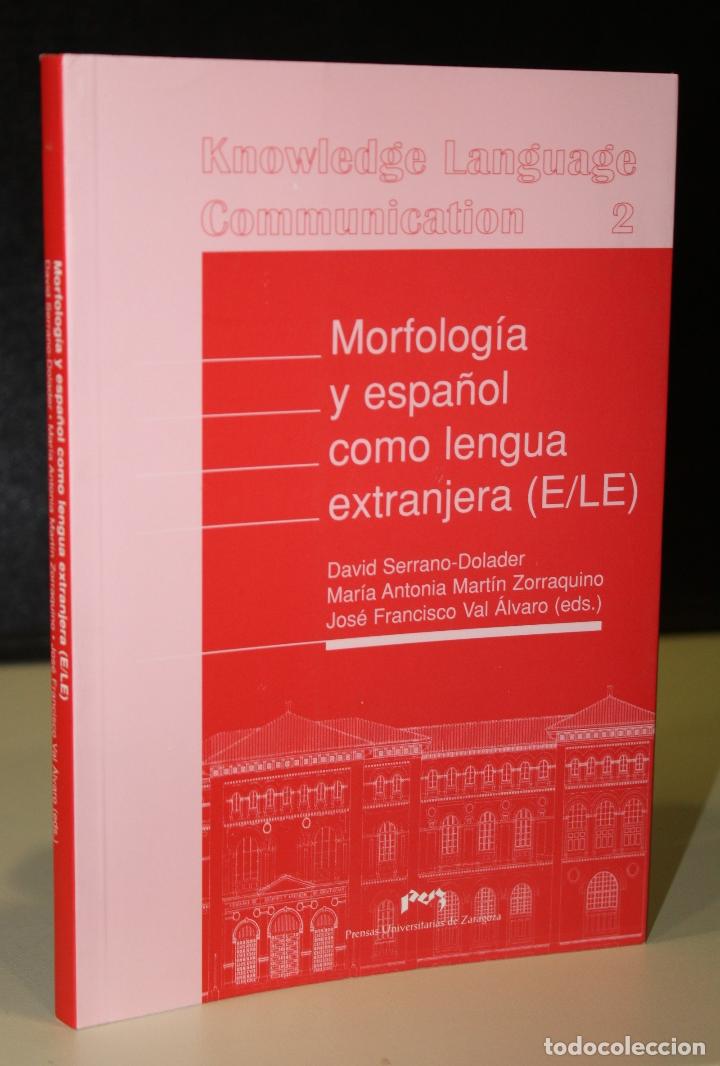 Libros: Morfolog&iacute;a y espa&ntilde;ol como lengua extranjera (E/LE). - Vv.aa. - Foto 1