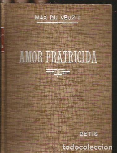 Libros: AMOR FRATRICIDA - VEUZIT, MAX DU - Foto 2