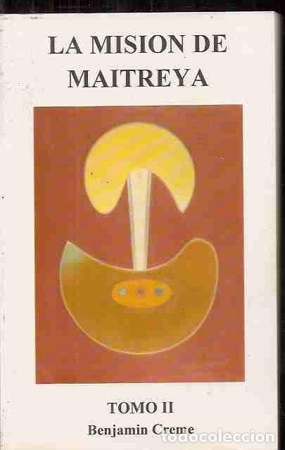 Libros: MISI&Oacute;N DE MAITREYA - LA . TOMO 2 - CREME, BENJAM&Iacute;N - Foto 5