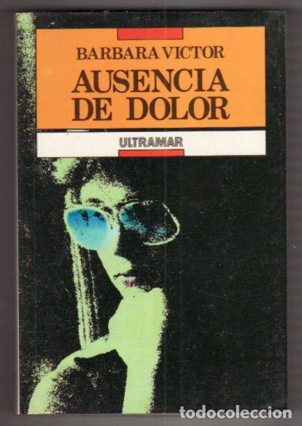 Libros: AUSENCIA DE DOLOR - VICTOR, BARBARA - Foto 2