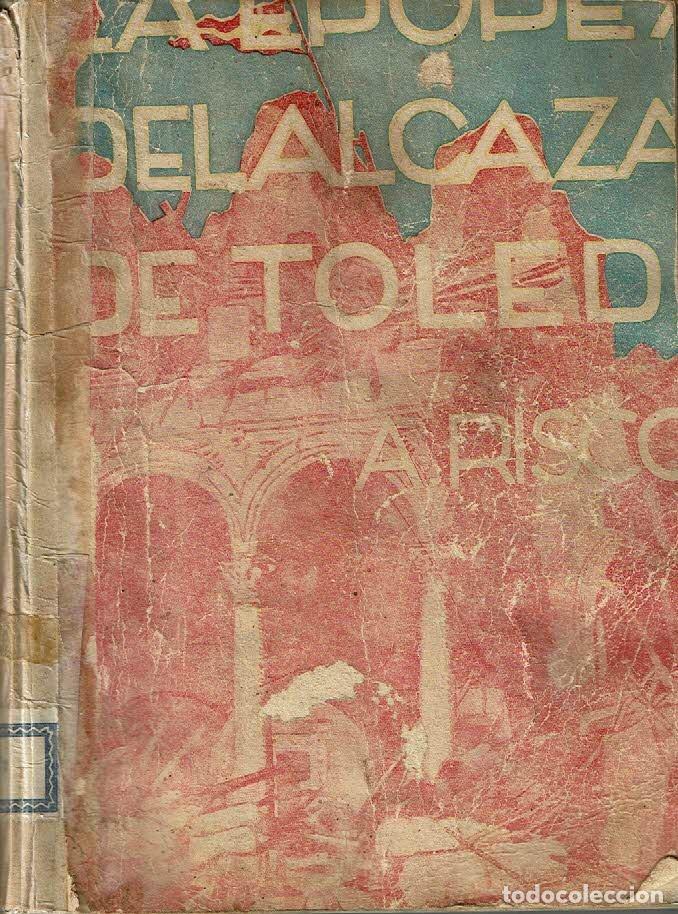 Libros: La epopeya del Alc&aacute;zar de Toledo. - Alberto Risco, S.J. - Foto 1