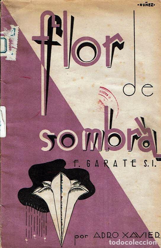 Libros: Flor de sombra. Francisco G&aacute;rate S.I. - Adro Xavier. - Foto 1