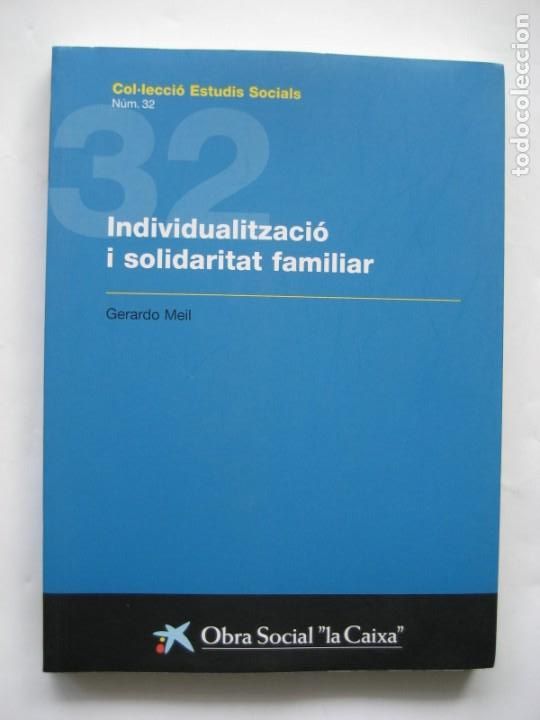 Libros: INDIVIDUALITZACI&Oacute; I SOLIDARITAT FAMILIAR , GERARDO MEIL - Foto 1