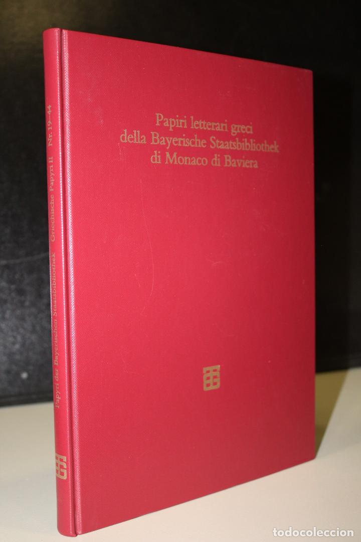 Livres: Papiri letterari greci della Bayerische Staatsbibliothek di Monaco di Baviera. Griechische Papyri Ba