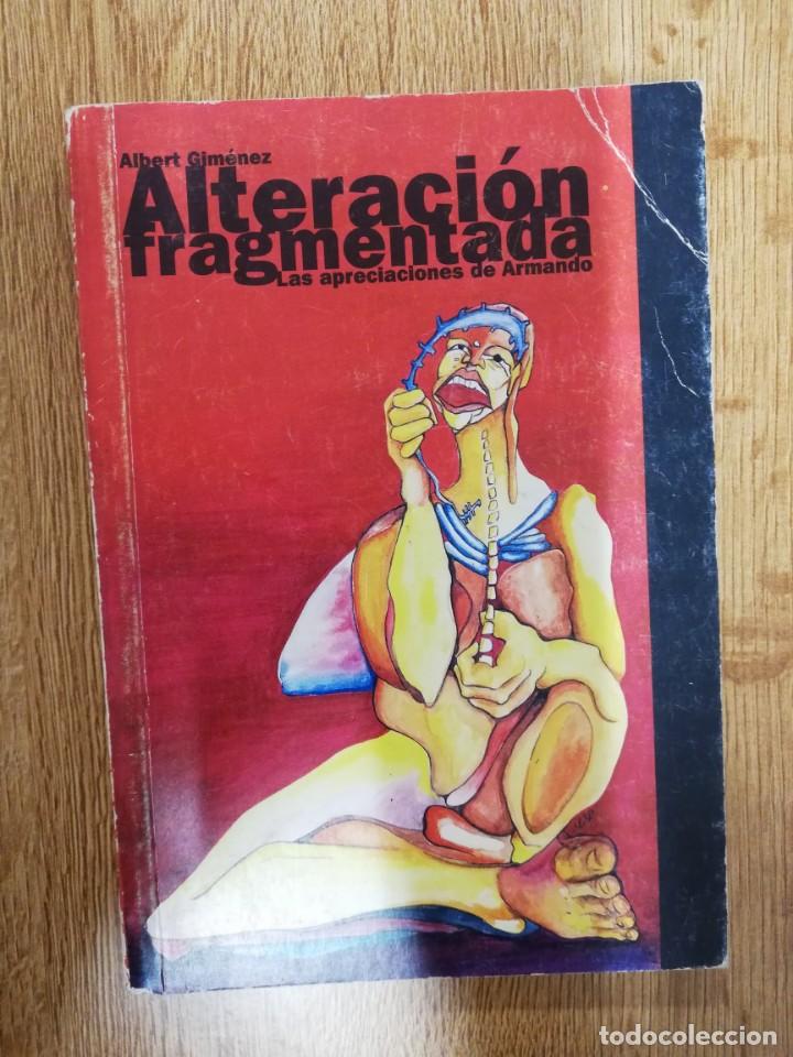 Libros: Alteraci&oacute;n fragmentada. Las apreciaciones de Armando. Albert Gim&eacute;nez - Foto 1