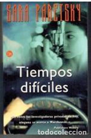 Libros: TIEMPOS DIF&Iacute;CILES - Paretsky,Sara - Foto 1