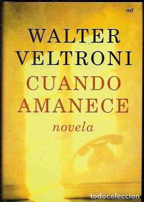 Libros: CUANDO AMANECE - VELTRONI, WALTER - Foto 1